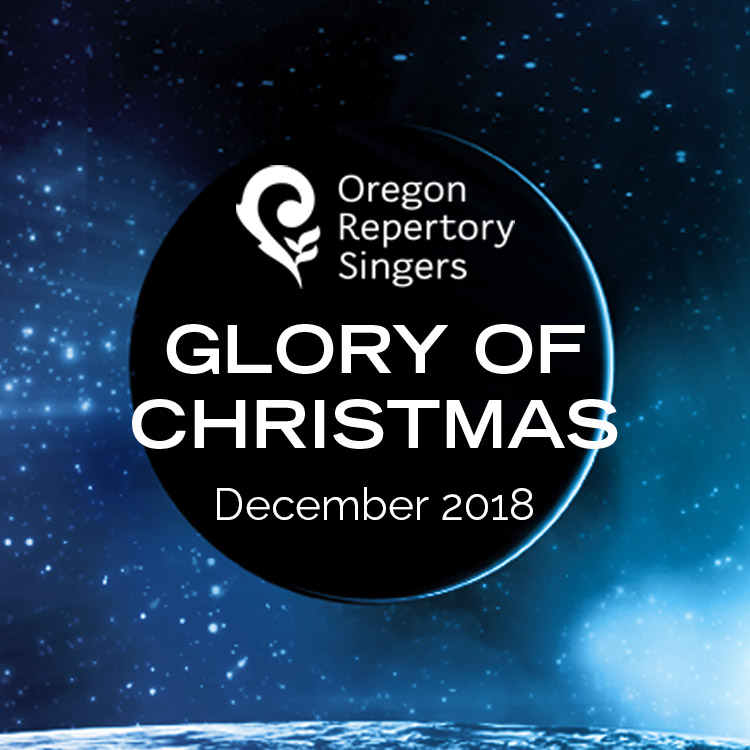 Oregon Repertory Singers presents Glory of Christmas 2018